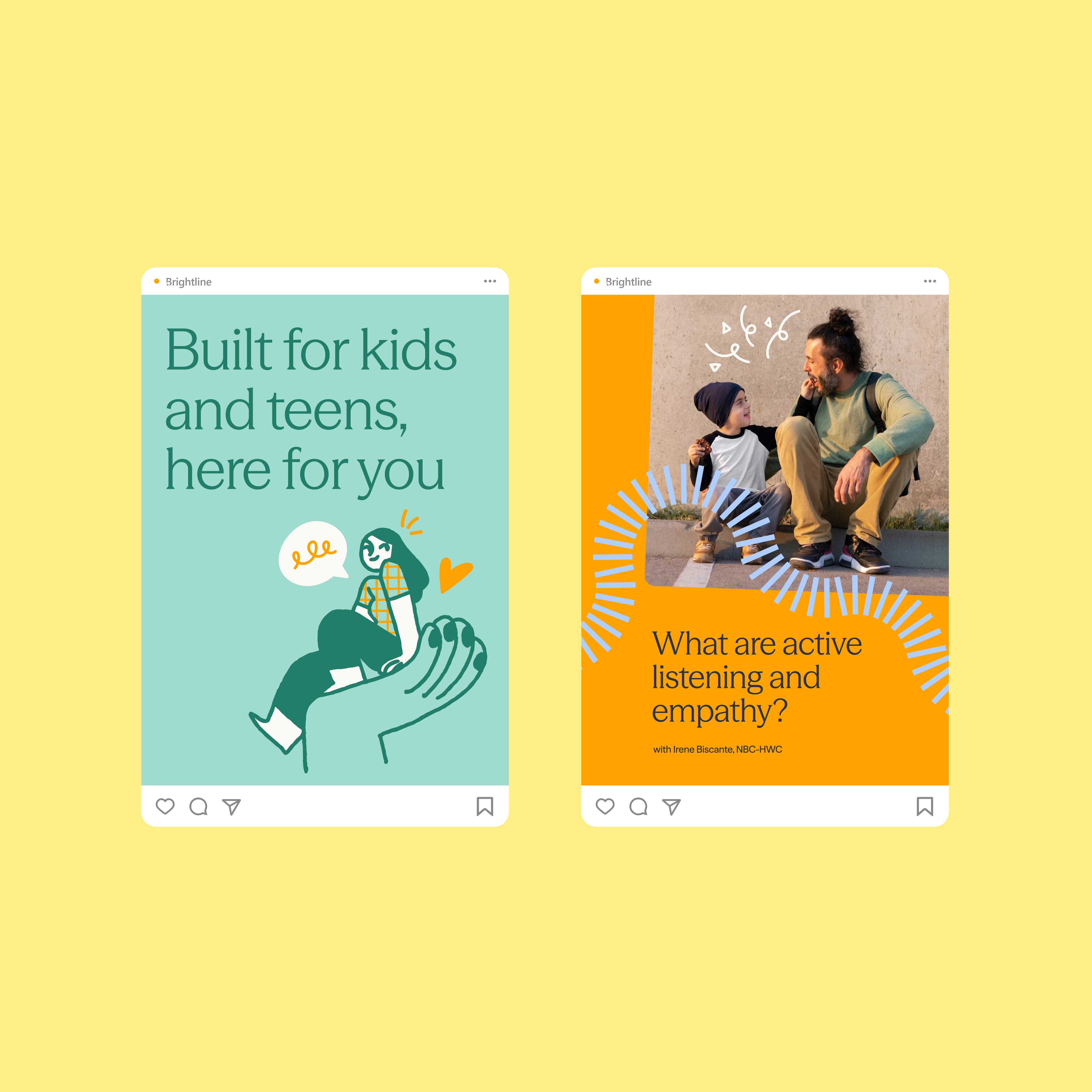 Two Brightline Instagram posts. Left: teal background with illustration of a child sitting in a large, nurturing hand, text reads "Built for kids and teens, here for you." Right: orange background with photo of a man crouching to talk with a young child, text reads "What are active listening and empathy?" with Irene Biscante, NBC-HWC credited.